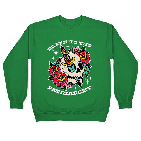 Death to The Patriarchy Crewneck Sweatshirt